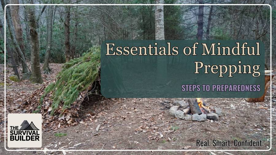 A wilderness lean-to shelter and campfire in a wooded area illustrate intentional prepping. Blog cover for survival prepping article on mindful, step-by-step readiness by The Survival Builder.